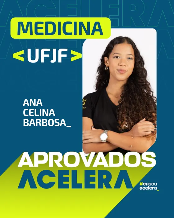 Ana Celina Barbosa · Medicina · UFJF Ana Celina Barbosa, aprovação em Medicina · UFJF