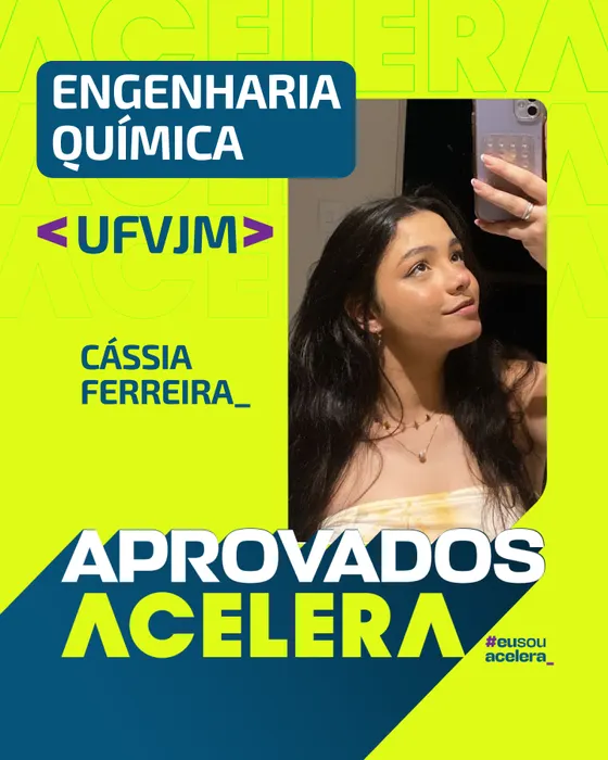 Cássia Ferreira · Engenharia Química · UFVJM Cássia Ferreira, aprovação em Engenharia Química · UFVJM