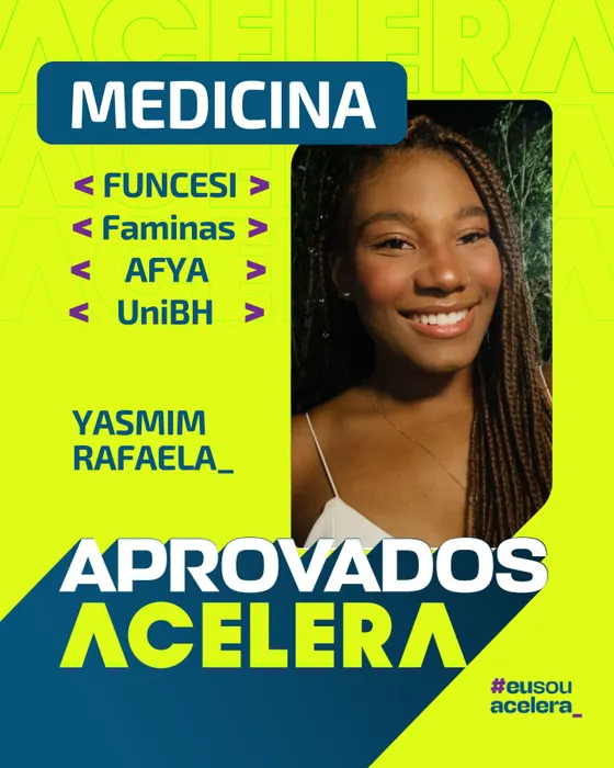 Yasmim Rafaela · Medicina · FUNCESI, Faminas, AFYA e UniBH Yasmim Rafaela, aprovação em Medicina · FUNCESI, Faminas, AFYA e UniBH