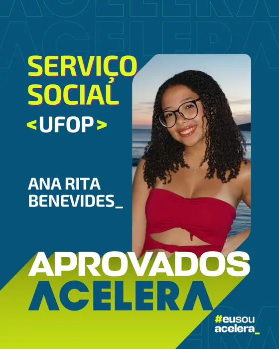 Ana Rita Benevides · Serviço Social · UFOP Ana Rita Benevides, aprovação em Serviço Social · UFOP