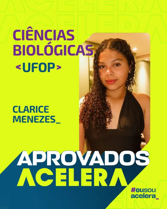 Clarice Menezes · Ciências Biológicas · UFOP Clarice Menezes, aprovação em Ciências Biológicas · UFOP