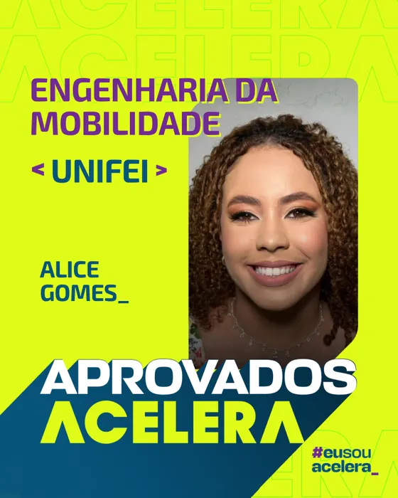 Alice Gomes · Engenharia da Mobilidade · UNIFEI Alice Gomes, aprovação em Engenharia da Mobilidade · UNIFEI
