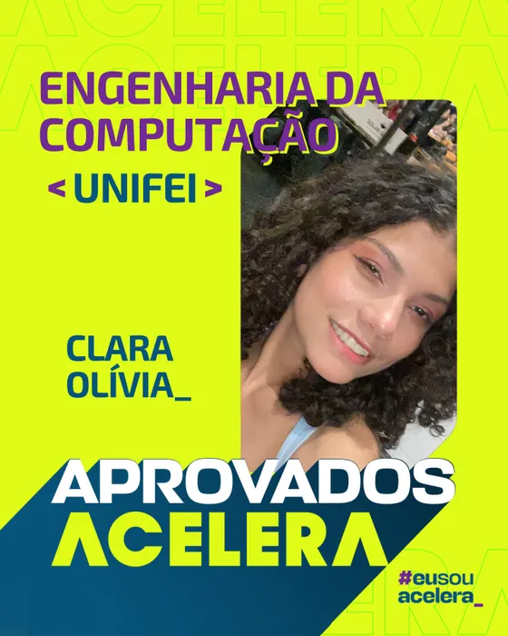 Clara Olívia · Engenharia da Computação · UNIFEI Clara Olívia, aprovação em Engenharia da Computação · UNIFEI